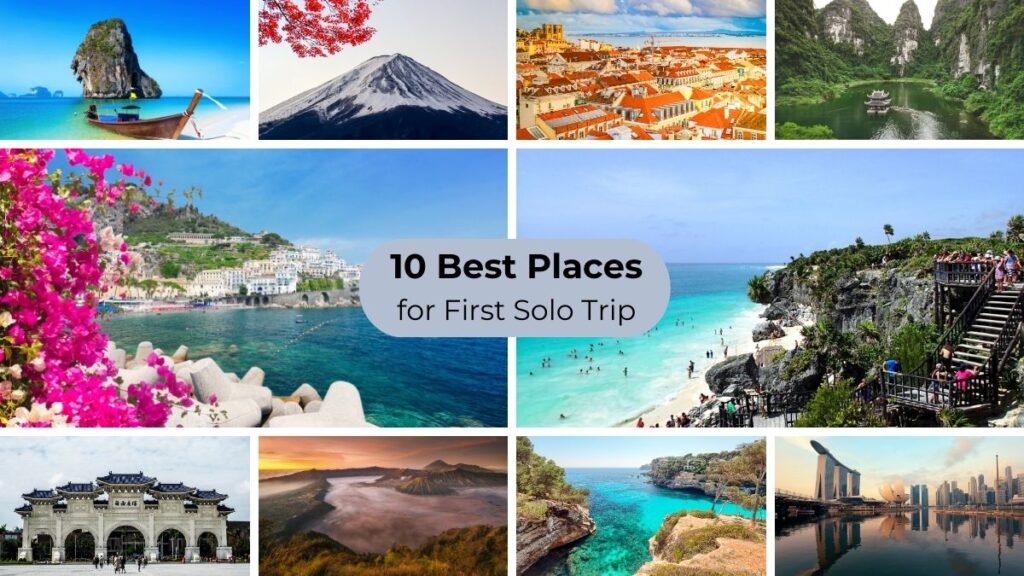 10 Best Places for First Solo Trip (Beginner Friendly Destinations)